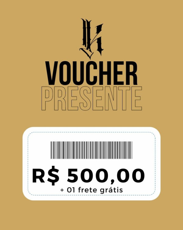 Voucher Presente R$500,00